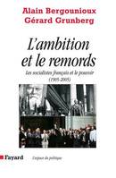 L'Ambition et le remords, Les socialistes français et le pouvoir (1905-2005)