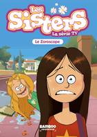 34, Les Sisters - La Série TV - Poche - tome 34, Le Zoroscope