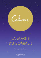 Calme, La Magie du sommeil