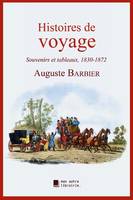 Histoires de voyage, Souvenirs et tableaux, 1830-1872
