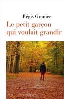 Le petit garçon qui voulait grandir