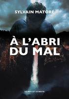 À l'abri du mal