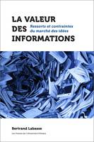 La valeur des informations, Ressorts et contraintes du marché des idées