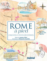 Rome à pied - Curiosités et petites découvertes