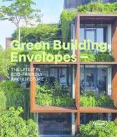 Green building envelopes, The Latest in Eco-Friendly Architecture