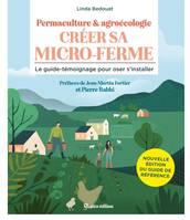 Les nouvelles approches du jardin Créer sa micro-ferme : permaculture et agroécologie NE