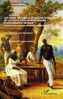 Les noms de famille d'origine africaine de la population martiniquaise d'ascendance servile, Et autres survivances africaines en Martinique - (Seconde édition revue et enrichie)