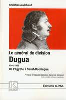 Le général de division Dugua 1744-1802, De l'Egypte à Saint-Domingue - Kronos N° 43