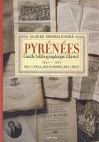 Pyrénées - guide bibliographique illustré, 1545-1955