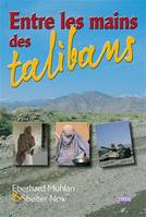 Entre les mains des talibans