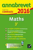 Annales Annabrevet 2016 Maths 3e, sujets et corrigés du brevet