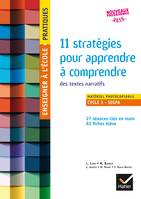 Enseigner à l'école Pratiques - cycle 3 - 11 stratégies pour apprendre à comprendre