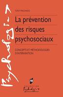 La prévention des risques psychosociaux, Concepts et méthodologies d’intervention