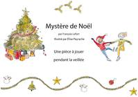 Mystère de Noël, Une pièce à jouer pendant la veillée