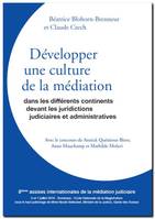 Développer une culture de la médiation, Dans les différents continents, devant les juridictions judiciaires et administratives