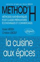 La cuisine aux épices (classes prépas économiques et commerciales), méthodes mathématiques pour classes préparatoires économiques et commerciales