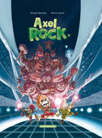 1, Axel Rock  - Tome 1 - Des stars dans les étoiles