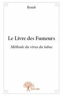 Le livre des fumeurs, Méthode du virus du tabac