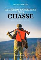 La grande expérience de la chasse