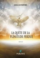 La quête de la plénitude perdue