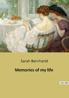 Memories of my life, The autobiography of Sarah Bernhardt