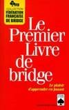 Le premier livre de bridge, Le plaisir d'apprendre en jouant