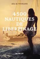 4500 Nautiques de libertinage, Roman d'amour érotique libertin