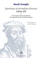 Questions et inventions diverses, Livre IX, ou L'invention de la résolution des équations du troisième degré