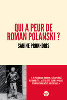 Qui a peur de Roman Polanski ?