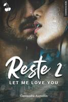 Reste, Tome 2 - Romance New Adult