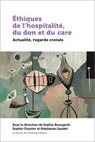 Éthiques de l'hospitalité, du don et du care, Actualité, regards croisés