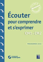 Ecouter pour comprendre et s'exprimer CM1-CM2 + téléchargement