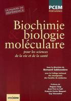 Biochimie et biologie moléculaire / pour les sciences de la vie et de la santé, pour les sciences de la vie et de la santé