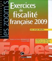 Exercices de fiscalité française 2009, avec corrigés détaillés