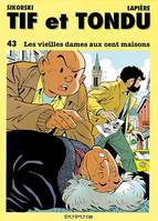 43, Tif et Tondu - Tome 43 - Les Vieilles dames aux cent maisons