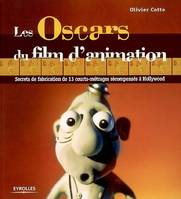 Les Oscars du film d'animation, Secrets de fabrication de 13 courts-métrages récompensés à Hollywood