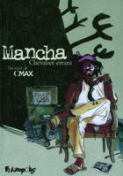 Mancha, chevalier errant