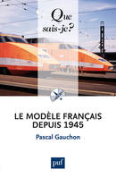 Le modèle français depuis 1945, « Que sais-je ? » n° 3649