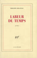 Labeur du temps, poèmes