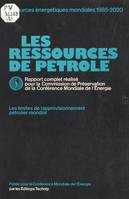 Les ressources de pétrole : les limites de l'approvisonnement pétrolier mondial