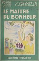 Le maître du bonheur