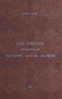 Les orgues du diocèse de Bayonne, Lescar et Oloron