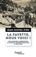 La Fayette, nous voici !, Les Marines américains à l'assaut du bois Belleau, 6 juin 1918