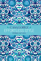 Effortless Style : Casa Lopez, Casa Lopez