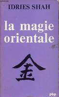La magie orientale - Collection petite bibliothèque payot n°369.