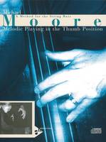 Melodic Playing In The Thumb Position, A Method for the String Bass. Double Bass. Méthode.