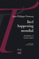 Bref happening mondial