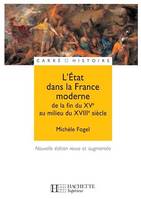 L'Etat dans la France moderne - Ebook epub, De la fin du XVe à la fin du XVIIIe siècle