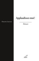 Applaudissez-moi !, Roman