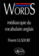 WORDS - Médiascopie du vocabulaire anglais, Livre